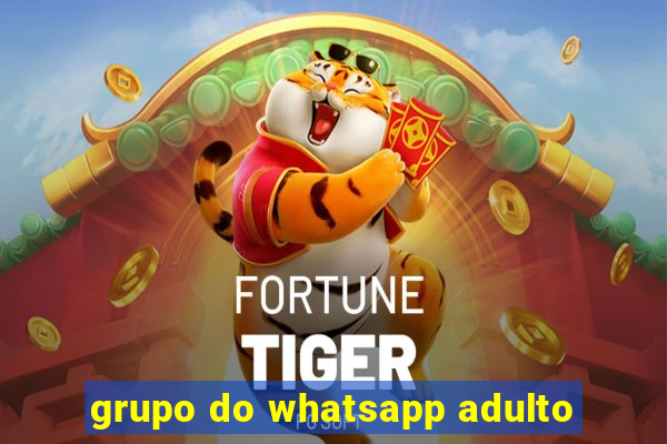 grupo do whatsapp adulto